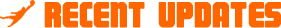 Recent Updates Recent Updates
